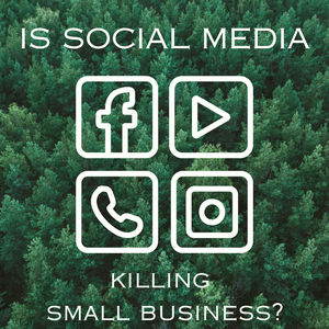Is Social Media Killing Small Business?