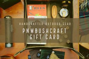 PNWBUSHCRAFT Gift Card